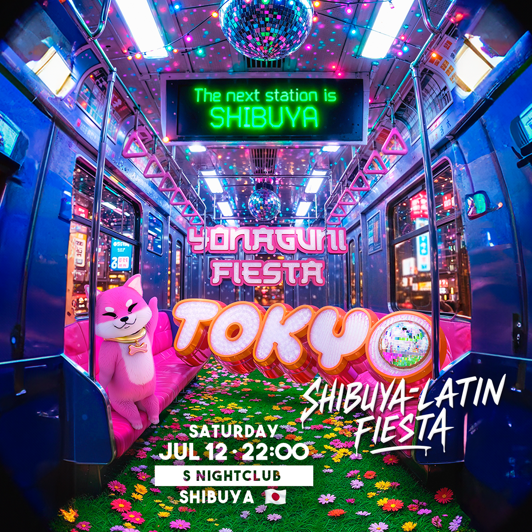 Tokyo - Saturday, July 12th - S Nightclub Shibuya